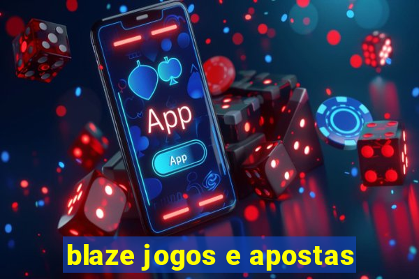 blaze jogos e apostas