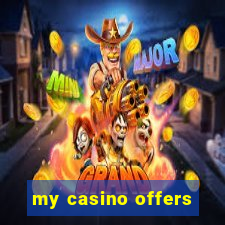 my casino offers