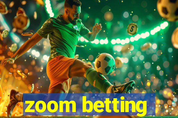 zoom betting