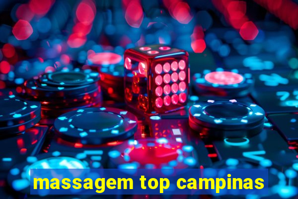 massagem top campinas