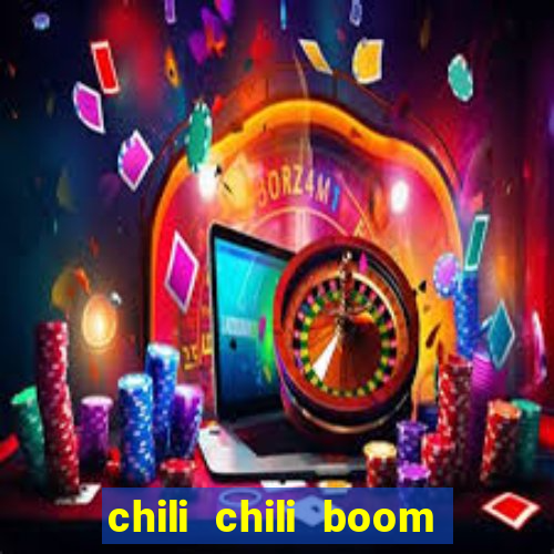 chili chili boom ganhar dinheiro