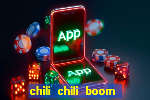 chili chili boom ganhar dinheiro