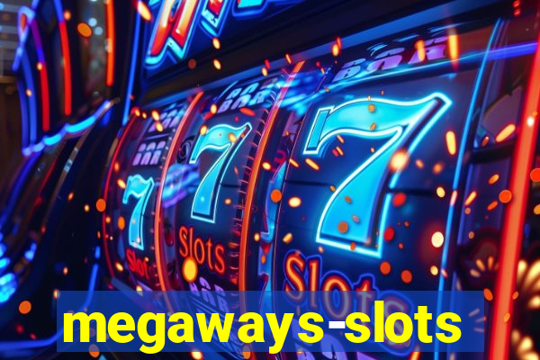 megaways-slots