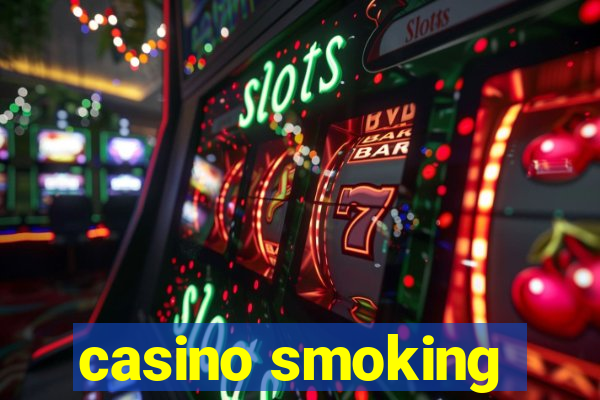 casino smoking