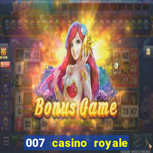 007 casino royale filme completo dublado