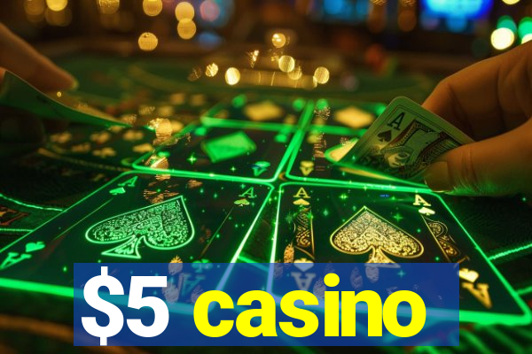 $5 casino