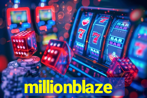 millionblaze