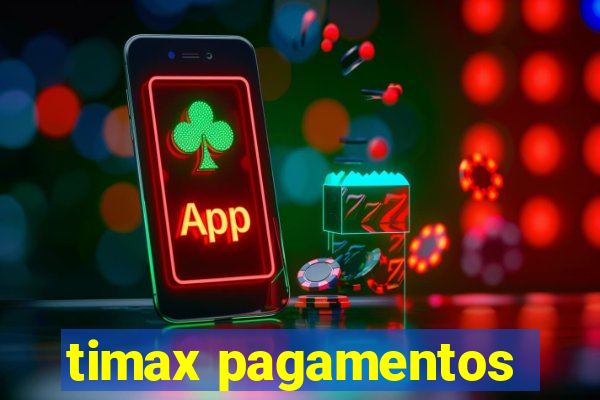 timax pagamentos