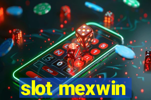 slot mexwin