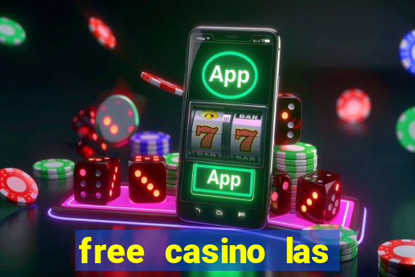 free casino las vegas slots