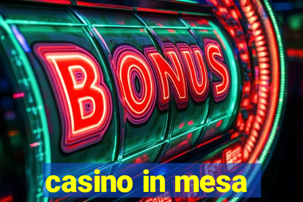 casino in mesa