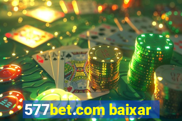 577bet.com baixar