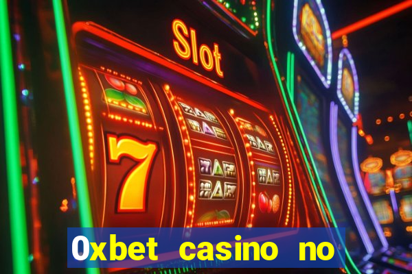 0xbet casino no deposit bonus