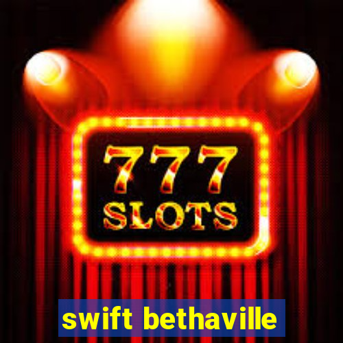 swift bethaville