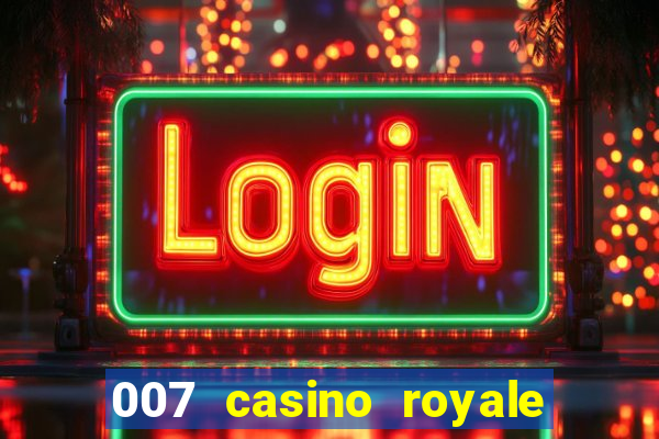 007 casino royale legendado hd