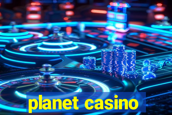 planet casino