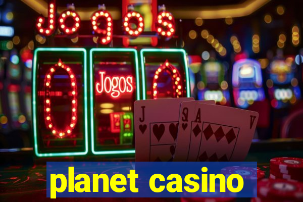 planet casino