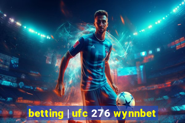 betting | ufc 276 wynnbet