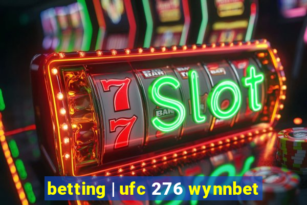 betting | ufc 276 wynnbet