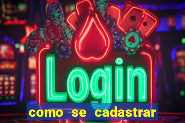 como se cadastrar no bets