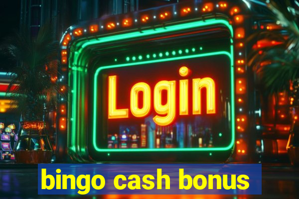 bingo cash bonus