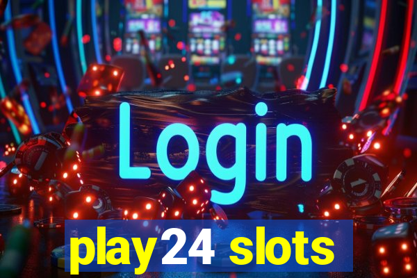 play24 slots