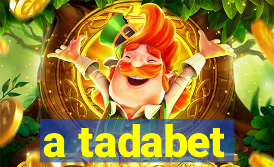 a tadabet