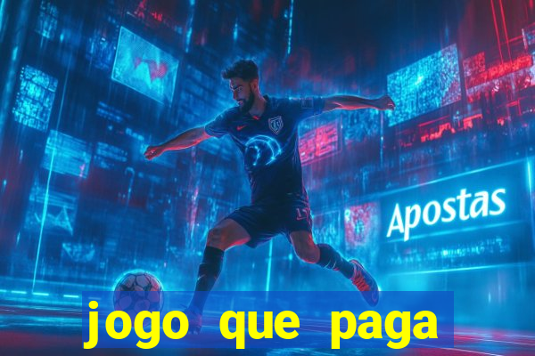 jogo que paga dinheiro de verdade 2022