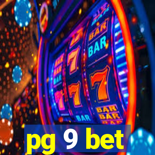 pg 9 bet