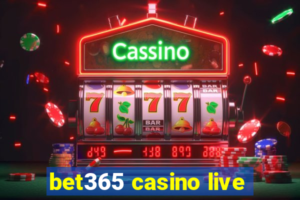 bet365 casino live