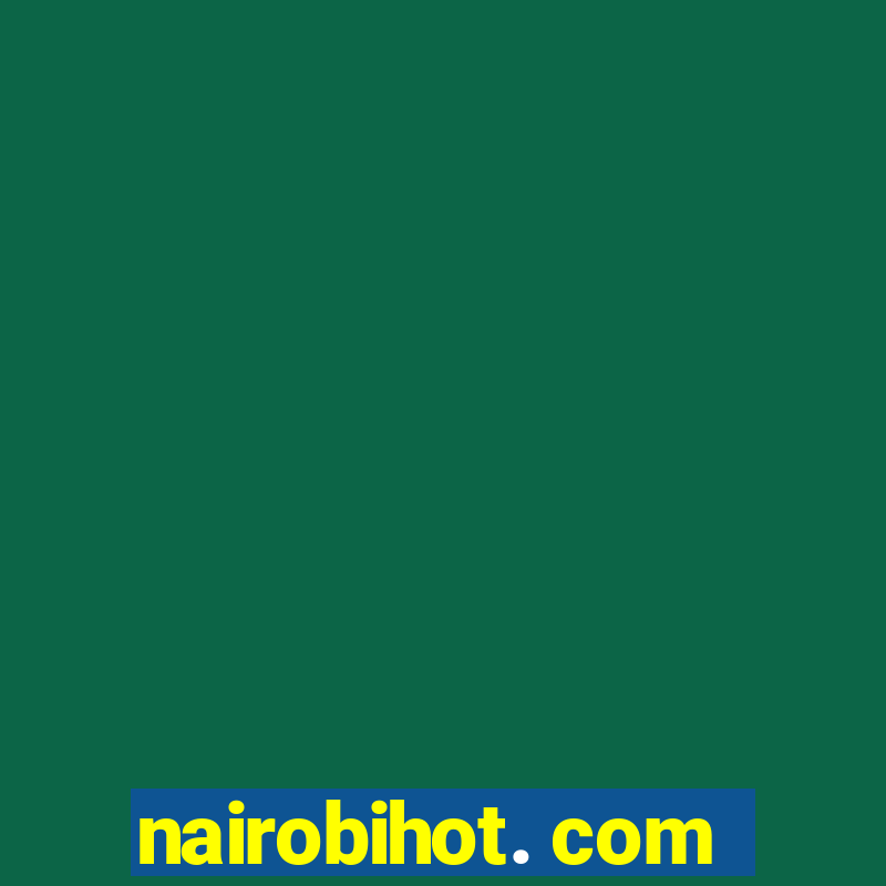 nairobihot. com