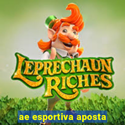 ae esportiva aposta