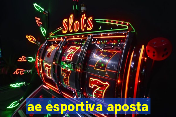 ae esportiva aposta