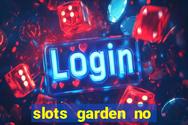 slots garden no deposit bonus