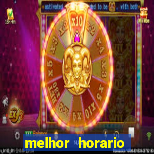 melhor horario jogar aviator