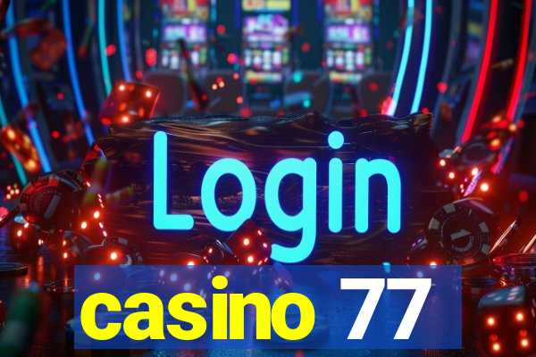 casino 77