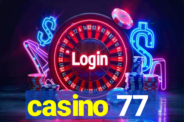 casino 77