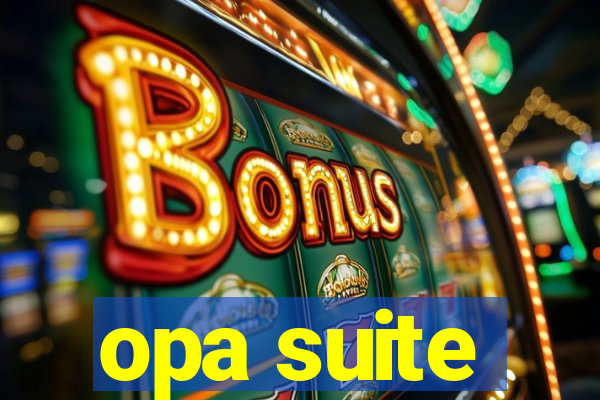 opa suite