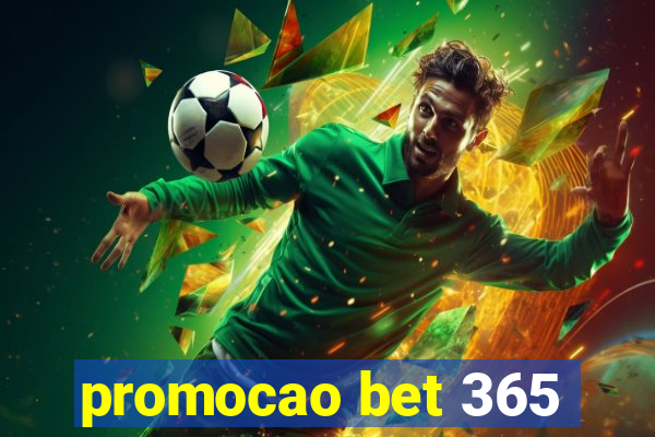 promocao bet 365