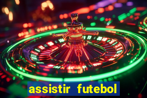 assistir futebol online multi canais