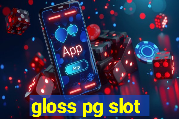 gloss pg slot