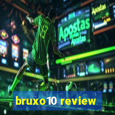 bruxo10 review