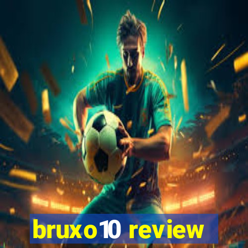 bruxo10 review