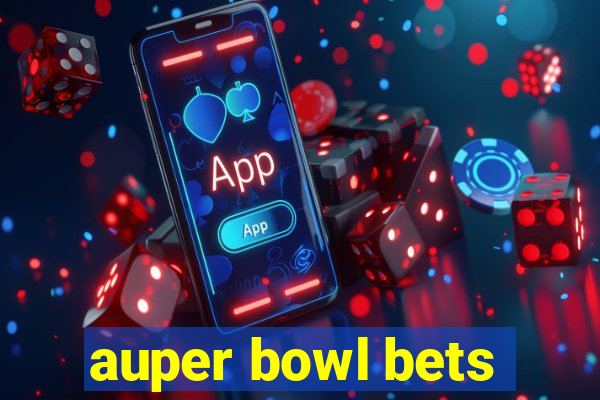 auper bowl bets