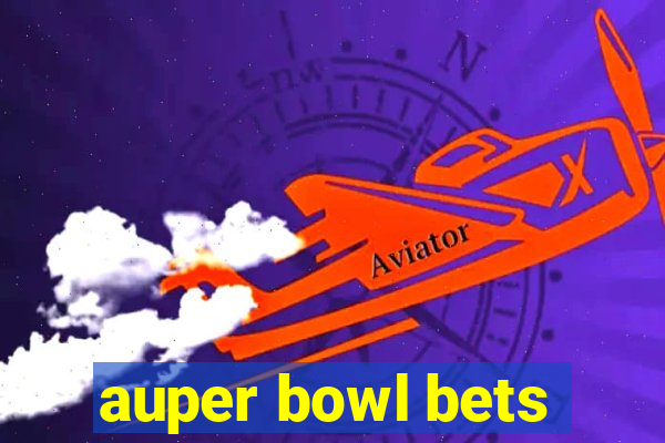 auper bowl bets