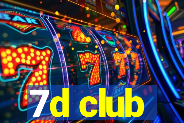 7d club