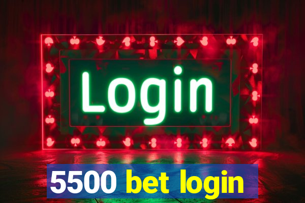 5500 bet login