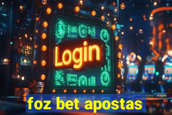 foz bet apostas