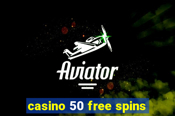 casino 50 free spins