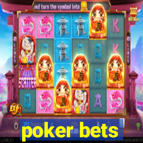 poker bets